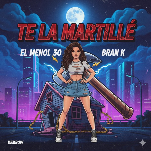 El Menol 30 X Bran K Te la Martille