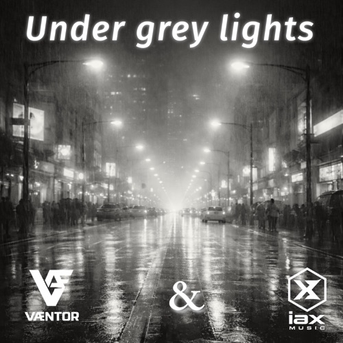 Under grey lights (feat. VÆNTOR) - Single