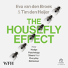 The Housefly Effect : How Nudge Psychology Steers our Behaviour (without us even knowing!) - Tim den Heijer & Eva van den Broek