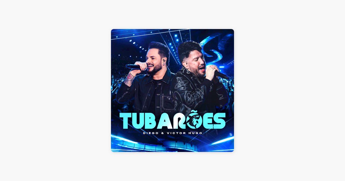 Tubarões (Ao Vivo) - Diego & Victor Hugo