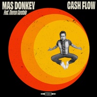 Cash Flow (feat. Therese Curatolo) - EP - Mas Donkey