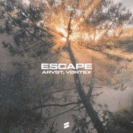 Escape ARVST & VØRTEX