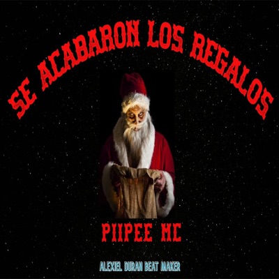 Se acabaron los regalos (feat. Piipee Mc) - Single