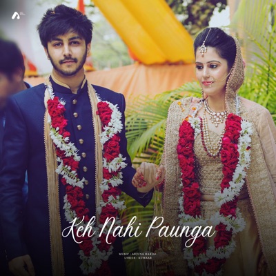 Keh Nahi Paunga - Single