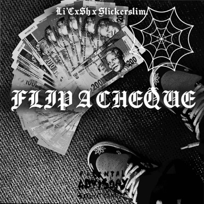 Flip a cheque (feat. Slickerslim) - Single