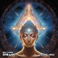 Super Mind - Single - Arcturian Dream