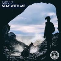 Stay with Me - Single - MRVLZ