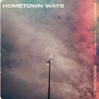 Hometown Ways - Single - brows & BROCKWELL