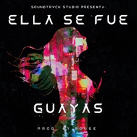 ELLA SE FUE - Single - Guayas