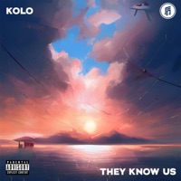 They Know Us - Single - Kolo