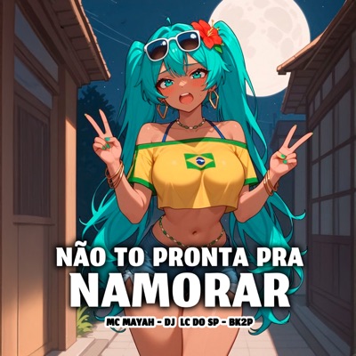 Não Tô Pronta pra Namorar - Single