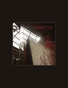 Listen to Rabbit Fur, watch music videos, read bio, see tour dates & more!
