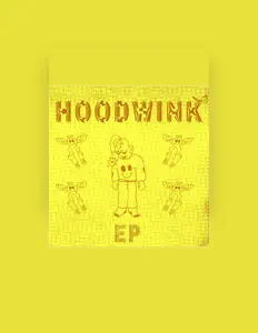 Dengarkan Hoodwink, tonton video musik, baca bio, lihat tanggal tur & lainnya!