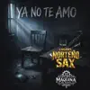 Los del Norteño Sax & La Máquina DEL Norte - ya no TE amo