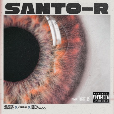 Santo-R (feat. Yabtal & PROX renovado) - Single