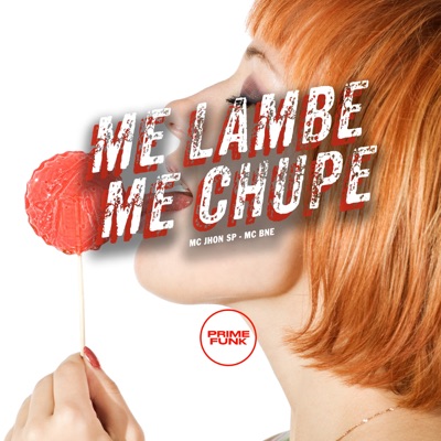 Me Lambe Me Chupe - Single