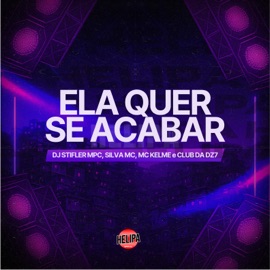 Ela Quer Se Acabar Silva MC & MC Kelme