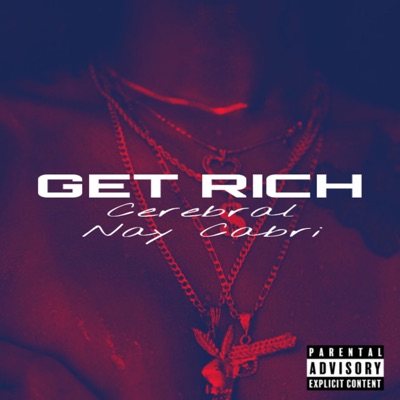 Get Rich (feat. Nay Cabri) - Single