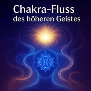 Chakra-Fluss des höheren Geistes