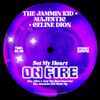 The Jammin Kid, Majestic & Céline Dion - Set My Heart On Fire (I'm Alive x And The Beat Goes On) [The Jammin Kid Mash-Up] artwork