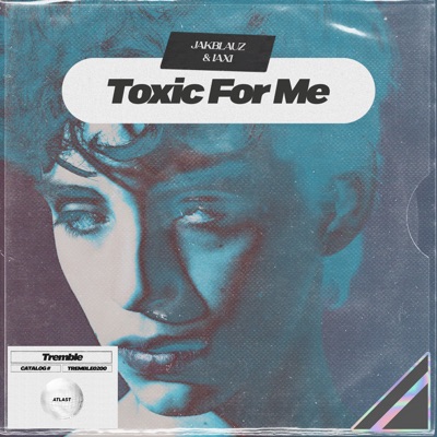 Toxic for Me - Single