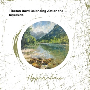 Tibetan Bowl Balancing Act on the Riverside