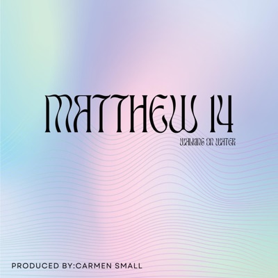 Matthew 14 (Walks On Water) - Single