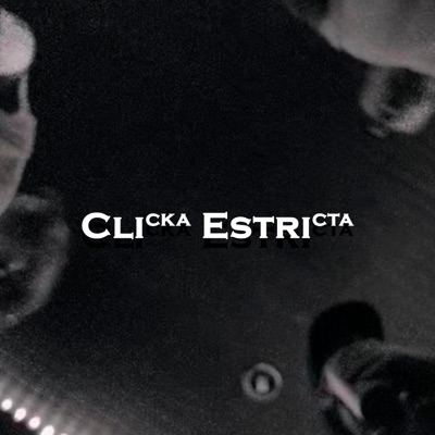 Clicka Estricta - Single