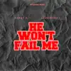  He Wont Fail Me