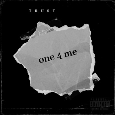 One 4 Me (feat. Trust) - Single