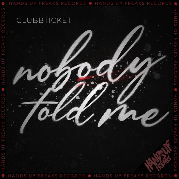 Nobody Told Me - Single