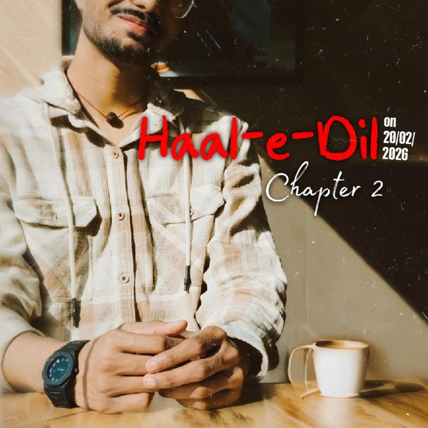 Haal-e-Dil (Chapter - 2 : Tohfa)