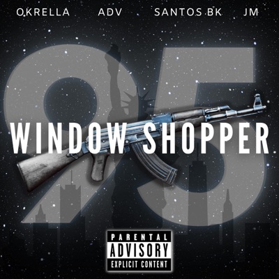 Window Shopper (feat. ADV 95 & OKRella & Santos BK) - Single