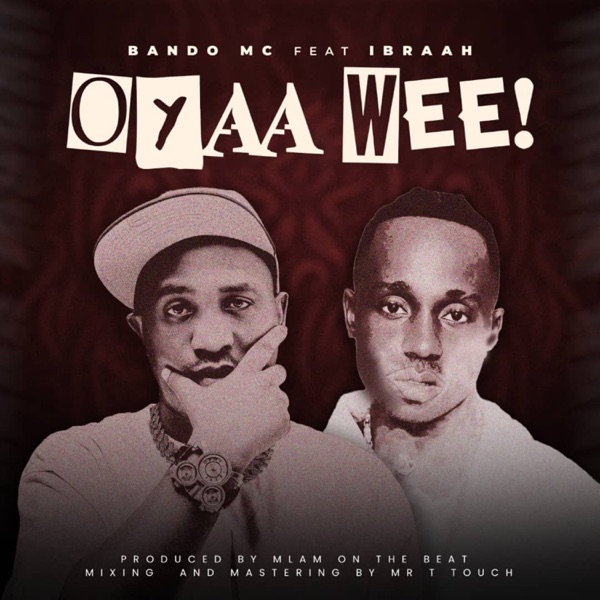 Oyaah Weeeh!! (feat. Ibraah)