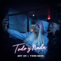 Todo y Nada - Single - Ary Uh & Yxng Dave