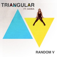 TRIANGULAR (feat. SAVBIA) - Single - Random V