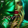 Don't Rush by Rocky Bowman