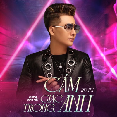 Cảm Giác Trong Anh (Remix)