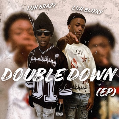 Double Down (Ep) [feat. Luh Blixky] - EP