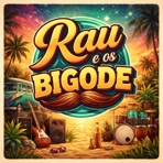 Rau e os bigode (feat. dj kayo lobo) - Single