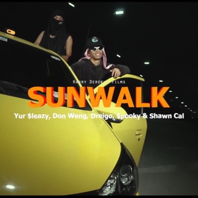 SunWalk (feat. Yur $leazy, Don Weng, Dreigo, $pooky & Shawn Cal) - Single