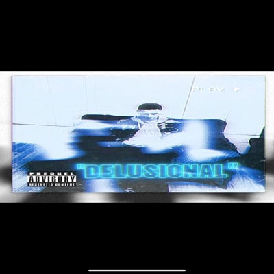 DELUSIONAL - Single
