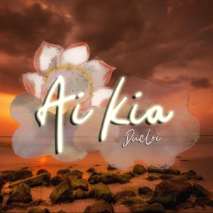 Ai Kia - Single