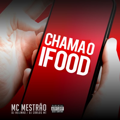 Chama o Ifood (feat. MC Mestrão & DJ CARLOS MT) - Single