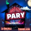 PARY (feat. La Grazola) - Single