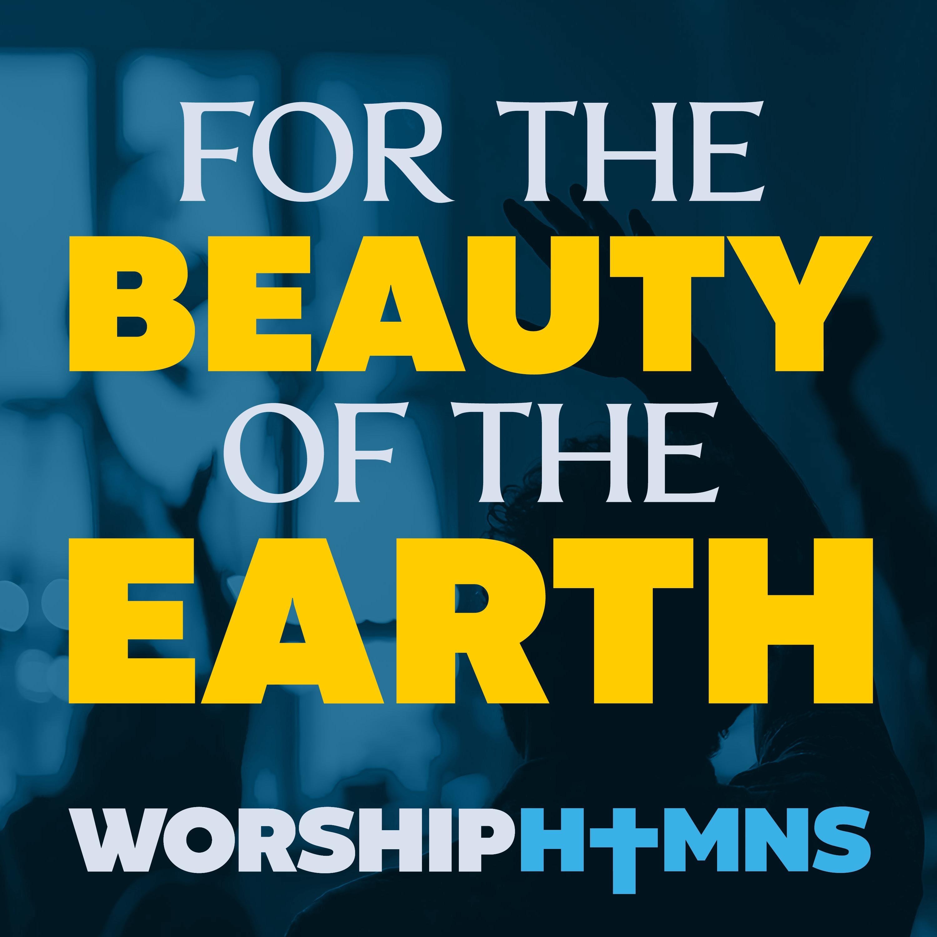 For the Beauty of the Earth - Single