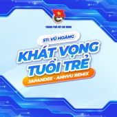 Khát Vọng Tuổi Trẻ (Thành Đoàn TP.HCM x AnhVu Remix) artwork