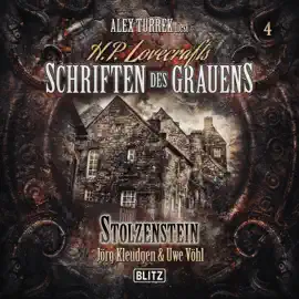 H. P. Lovecrafts Schriften des Grauens - Folge 4: Stolzenstein