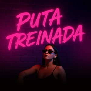 Puta Treinada (feat. Mc Nito)
