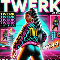 Twerk - Single - Lit Tiaa